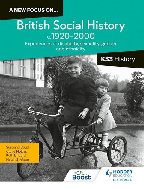 A new focus on...British Social History, c.1920–2000 for KS3 History: Experiences of disability, sexuality, gender and ethnicity(Kobo/電子書)