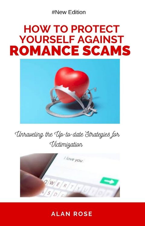 How to Protect Yourself Against Romance Scams(Kobo/電子書)