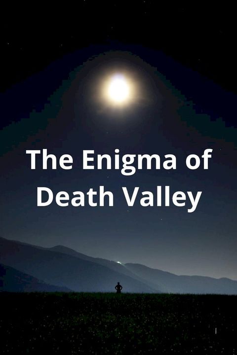 The Enigma of Death Valley(Kobo/電子書)