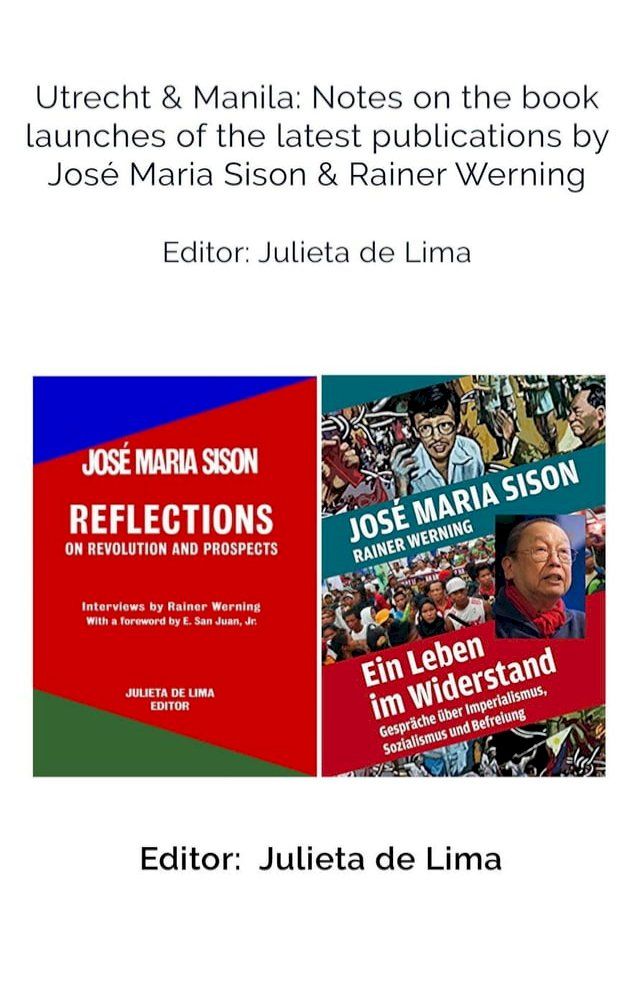  Utrecht & Manila: Notes on the book launches of the latest publications by Jos&eacute; Maria Sison & Rainer Werning(Kobo/電子書)