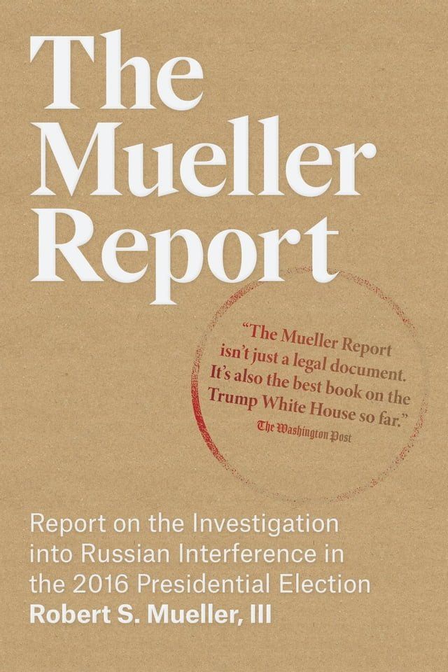  The Mueller Report: Report on the Investigation into Russian Interference in the 2016 Presidential Election(Kobo/電子書)