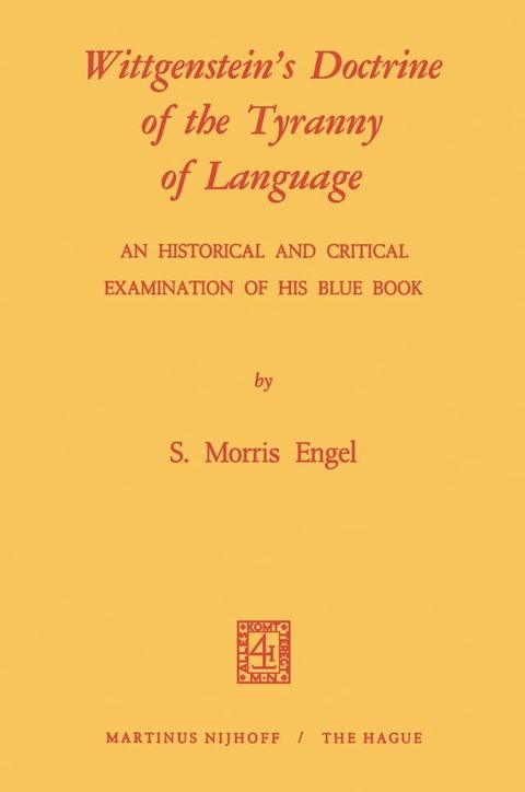 Wittgenstein's Doctrine of the Tyranny of Language: An Historical and Critical Examination of His Blue Book(Kobo/電子書)