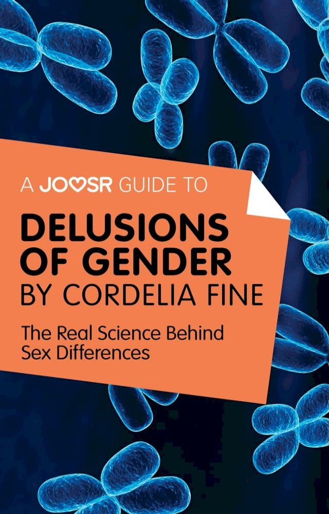  A Joosr Guide to... Delusions of Gender by Cordelia Fine: The Real Science Behind Sex Differences(Kobo/電子書)