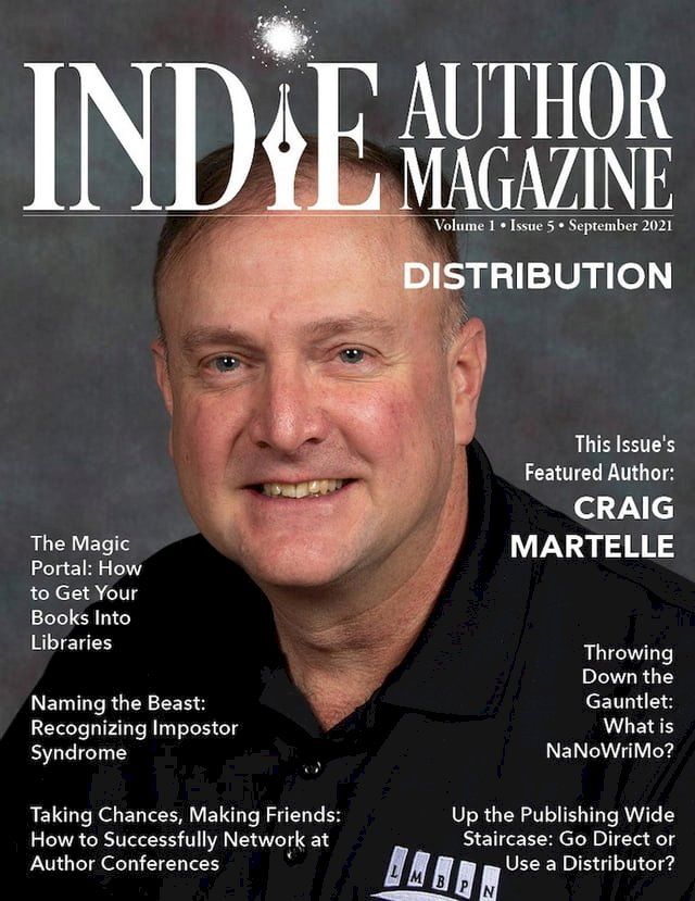  Indie Author Magazine: Featuring Craig Martelle: Issue #5, September 2021 - Focus on Retailers and Distribution(Kobo/電子書)