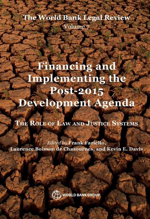 The World Bank Legal Review, Volume 7 Financing and Implementing the Post-2015 Development Agenda(Kobo/電子書)