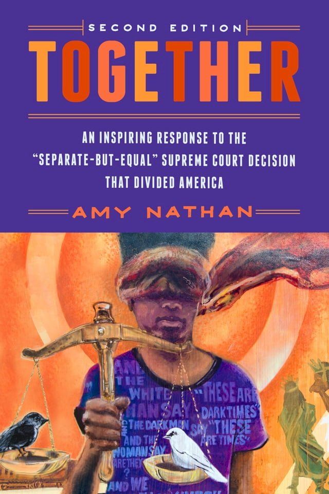  Together, 2nd Edition: An Inspiring Response to the "Separate-But-Equal" Supreme Court Decision that Divided America(Kobo/電子書)