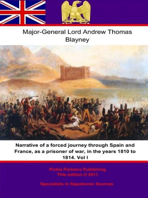 Narrative of a forced journey through Spain and France, as a prisoner of war, in the years 1810 to 1814. Vol. I(Kobo/電子書)