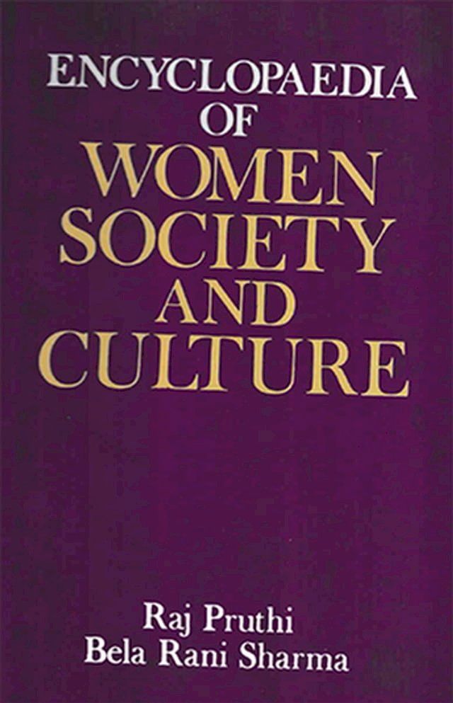  Encyclopaedia Of Women Society And Culture (International Dimensions Of Women's Problems)(Kobo/電子書)