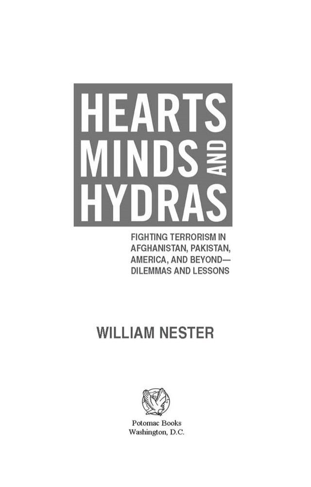  Hearts, Minds, and Hydras: Fighting Terrorism in Afghanistan, Pakistan, America, and Beyond--Dilemmas and Lessons(Kobo/電子書)