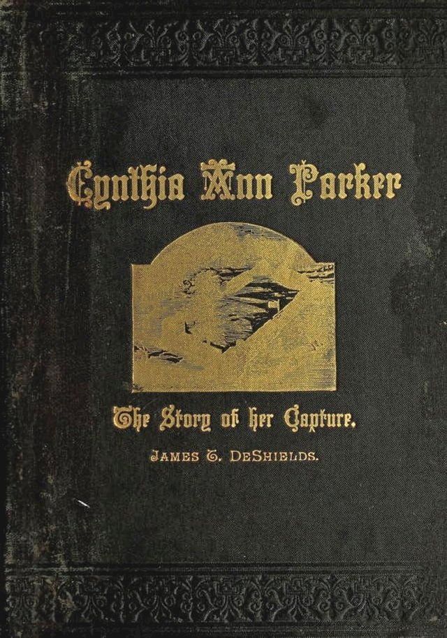  Texas Ranger Indian Tales: Capture of Cynthia Ann Parker: At the Massacre At Parker's Fort; Her Years With The Comanche; Rescue By Captain Ross, of the Texian Rangers(Kobo/電子書)