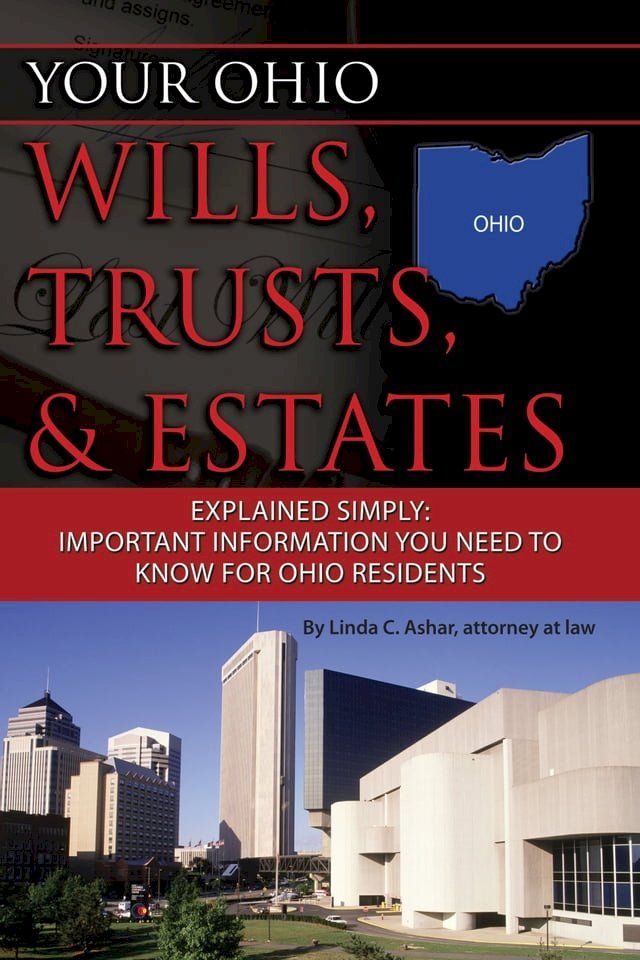  Your Ohio Wills, Trusts, & Estates Explained Simply: Important Information You Need to Know for Ohio Residents(Kobo/電子書)