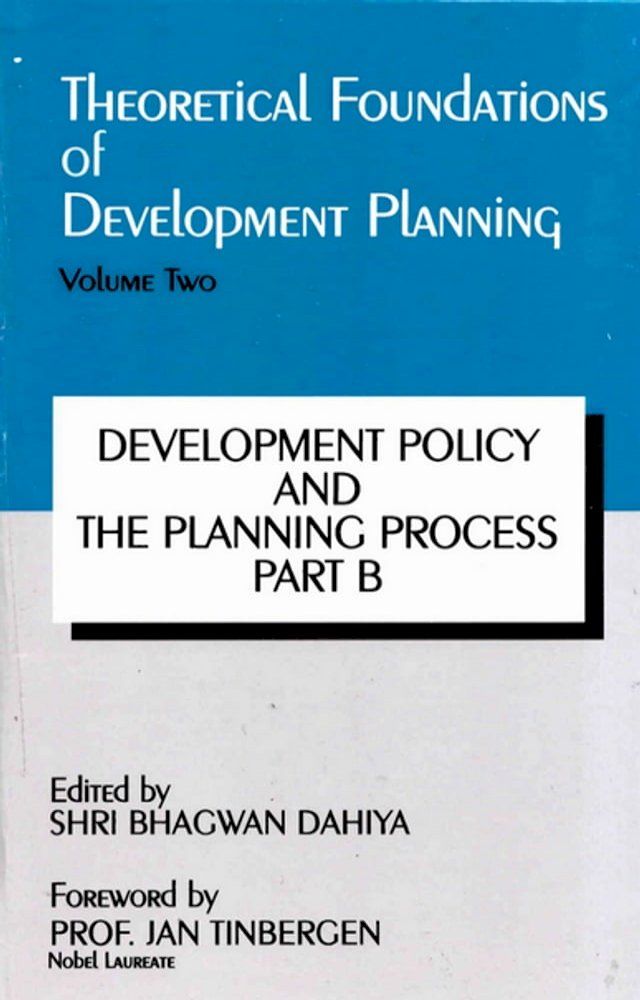  Theoretical Foundations of Development Planning: Development Policy and the Planning Process Part-B(Kobo/電子書)