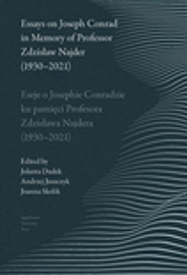  Essays on Joseph Conrad in Memory of Prof. Zdzisław Najder (1930-2021). Eseje o Josephie Conradzie ku pamięci Prof. Zdzisława Najdera (1930-2021)(Kobo/電子書)