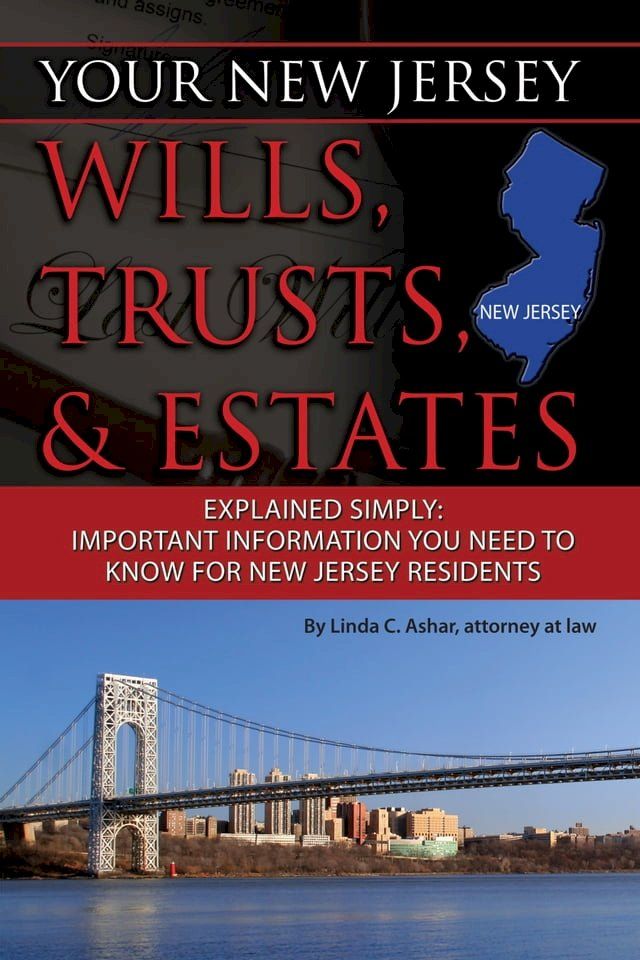  Your New Jersey Will, Trusts & Estates Explained Simply: Important Information You Need to Know for New Jersey Residents(Kobo/電子書)