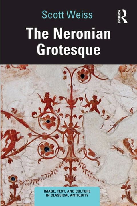 The Neronian Grotesque(Kobo/電子書)