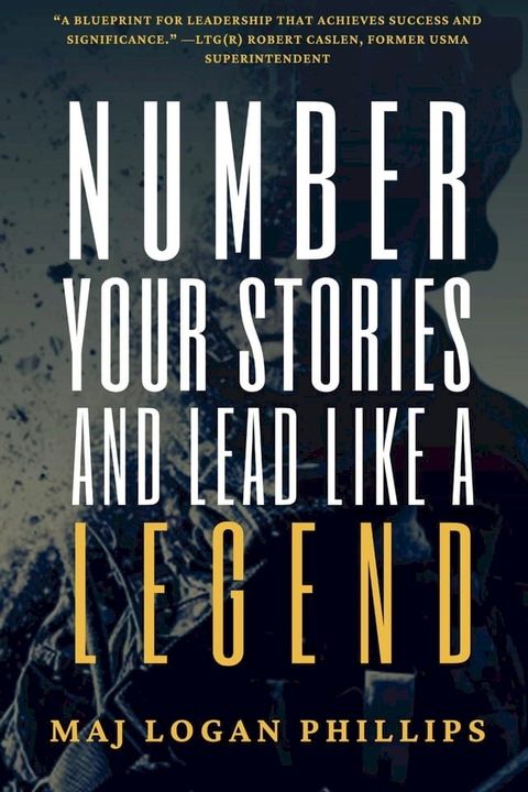 Number Your Stories and Lead Like a Legend(Kobo/電子書)