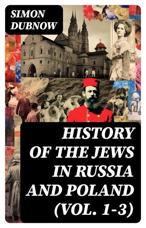 History of the Jews in Russia and Poland (Vol. 1-3)(Kobo/電子書)