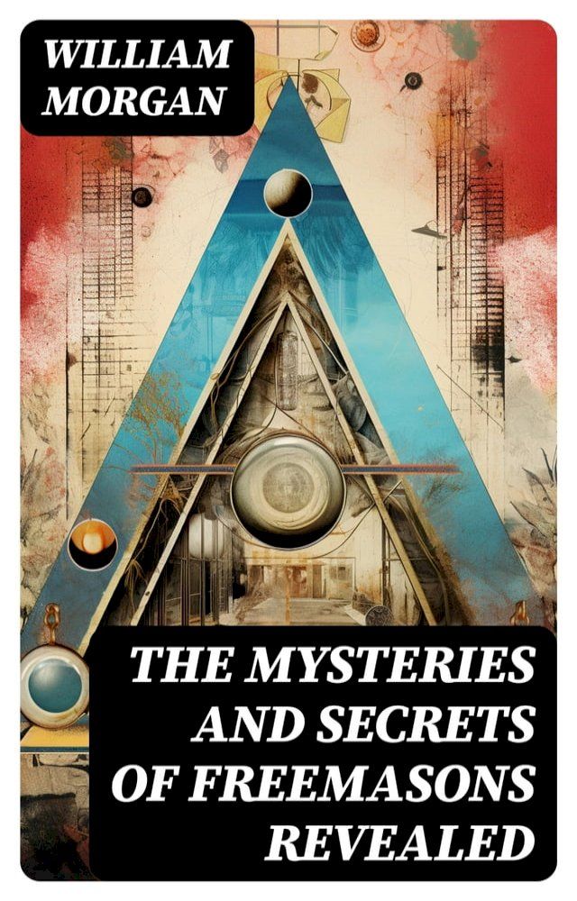  The Mysteries and Secrets of Freemasons Revealed(Kobo/電子書)