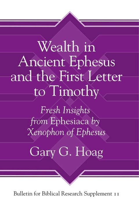 Wealth in Ancient Ephesus and the First Letter to Timothy(Kobo/電子書)