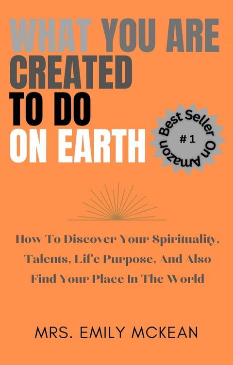 What You Are Created To Do On Earth(Kobo/電子書)