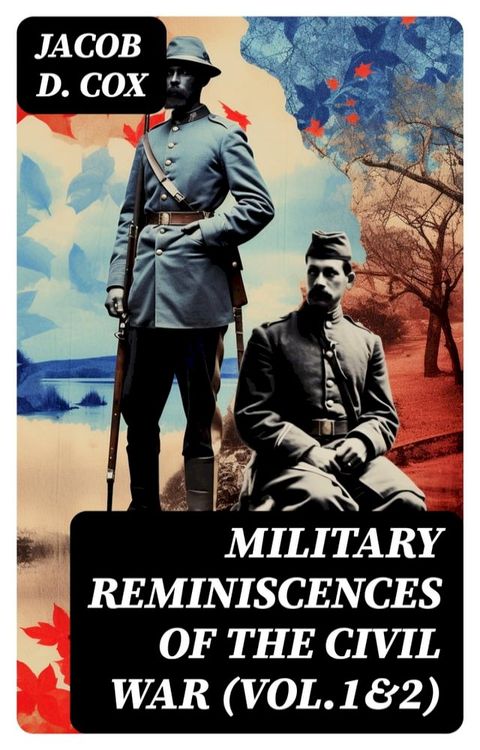 Military Reminiscences of the Civil War (Vol.1&2)(Kobo/電子書)