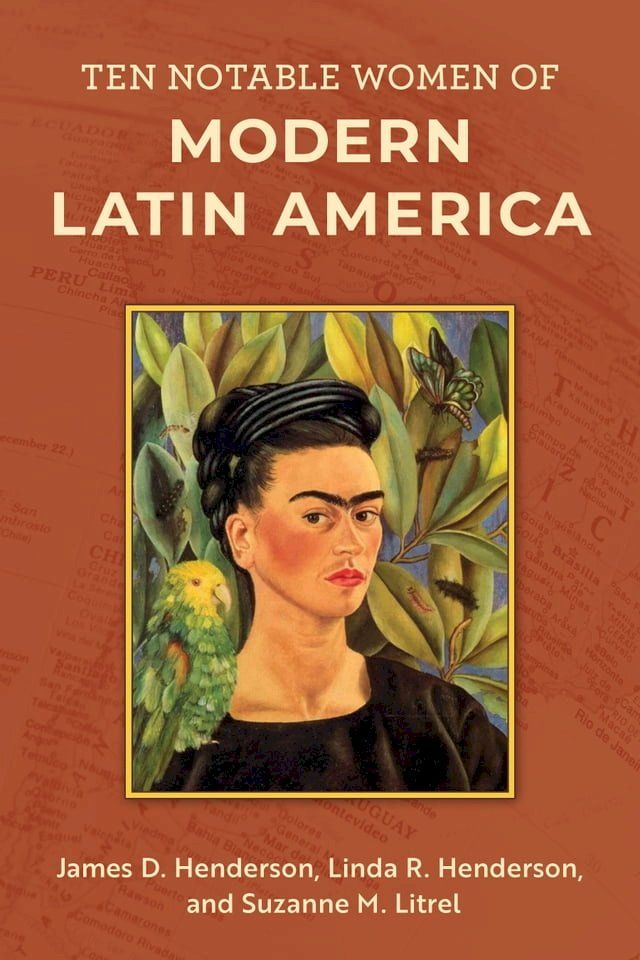  Ten Notable Women of Modern Latin America(Kobo/電子書)