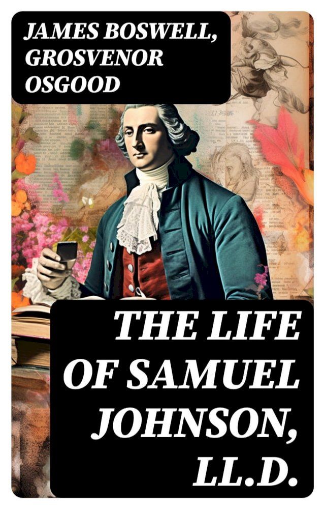  The Life of Samuel Johnson, LL.D.(Kobo/電子書)