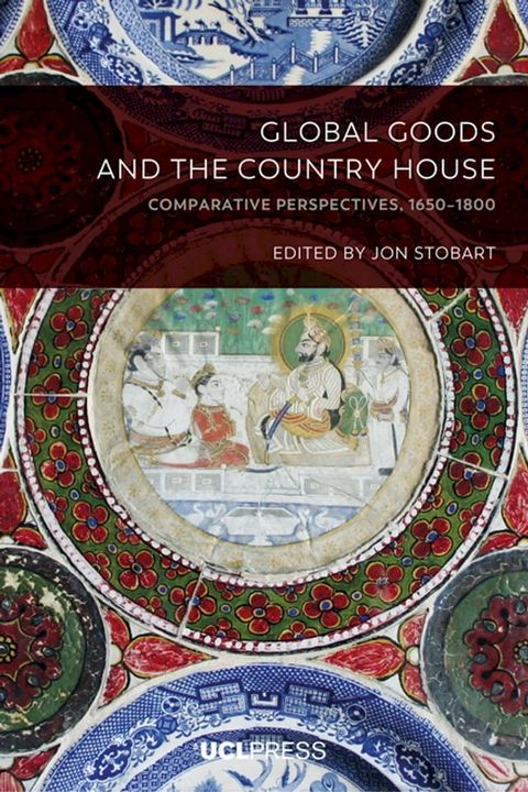 Global Goods and the Country House(Kobo/電子書)