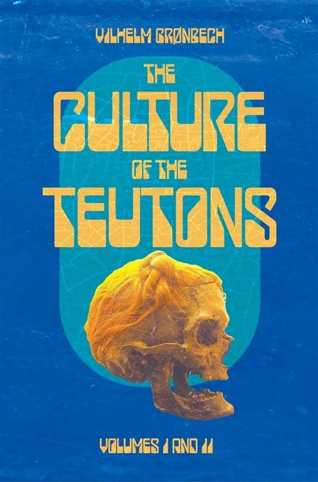  The Culture of the Teutons(Kobo/電子書)