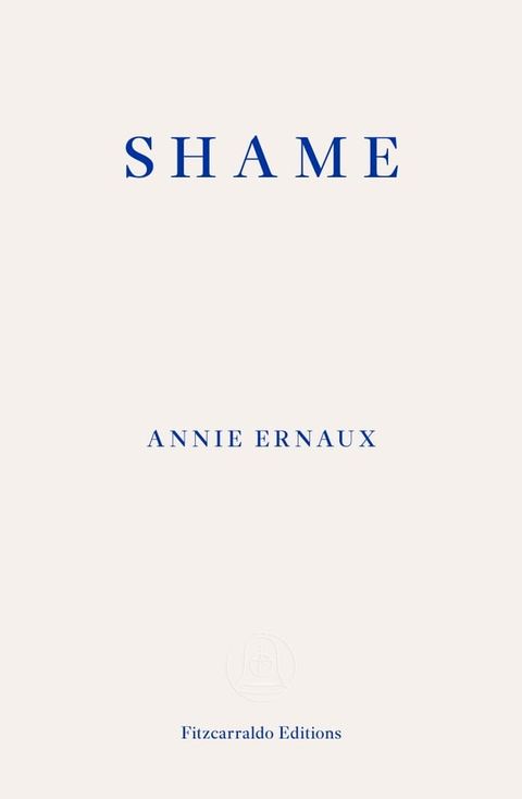 Shame – WINNER OF THE 2022 NOBEL PRIZE IN LITERATURE(Kobo/電子書)