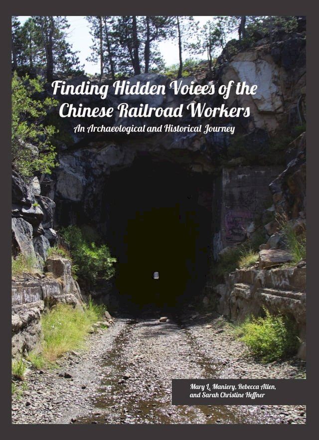  Finding Hidden Voices of the Chinese Railroad Workers(Kobo/電子書)