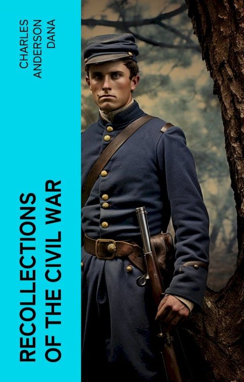 Recollections of the Civil War(Kobo/電子書)