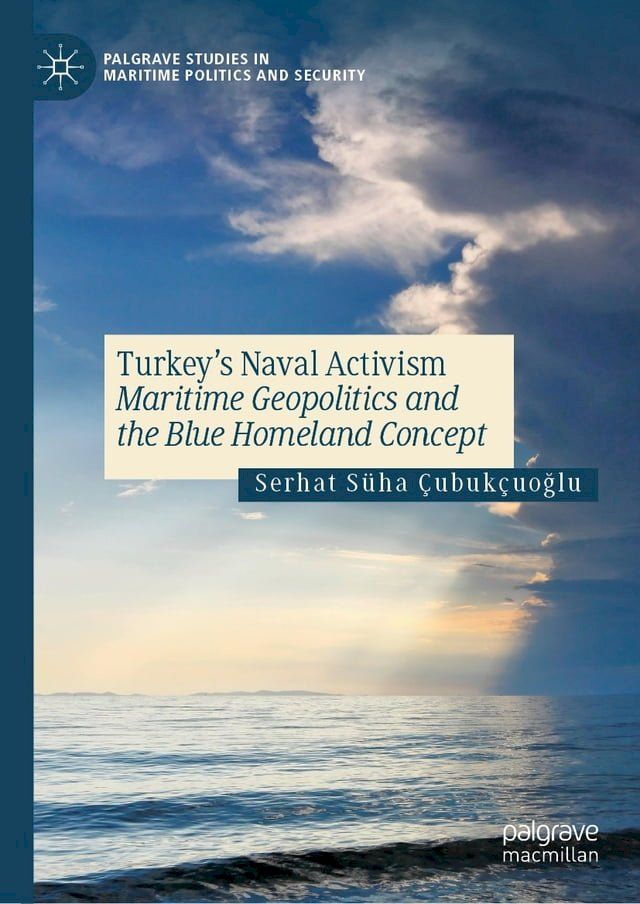  Turkey’s Naval Activism(Kobo/電子書)