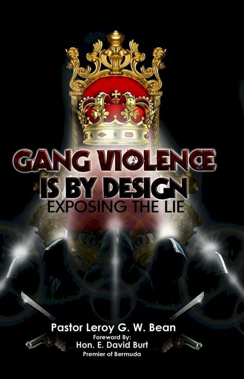 GANG VIOLENCE IS BY DESIGN(Kobo/電子書)