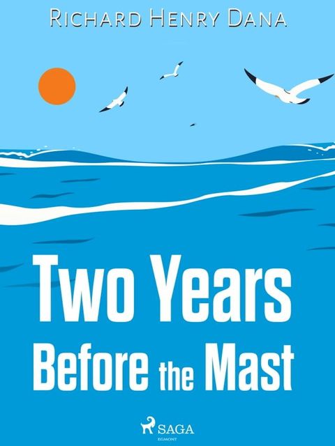 Two Years Before the Mast(Kobo/電子書)