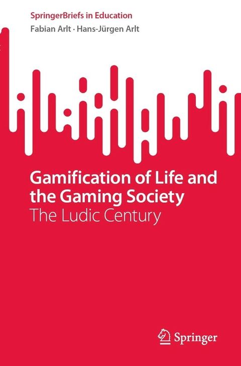 Gamification of Life and the Gaming Society(Kobo/電子書)