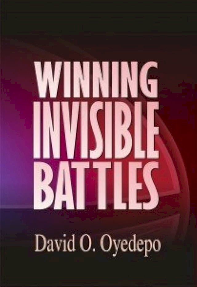  Winning Invisible Battles(Kobo/電子書)