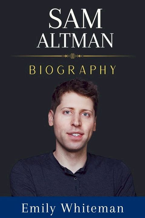 Sam Altman Biography(Kobo/電子書)