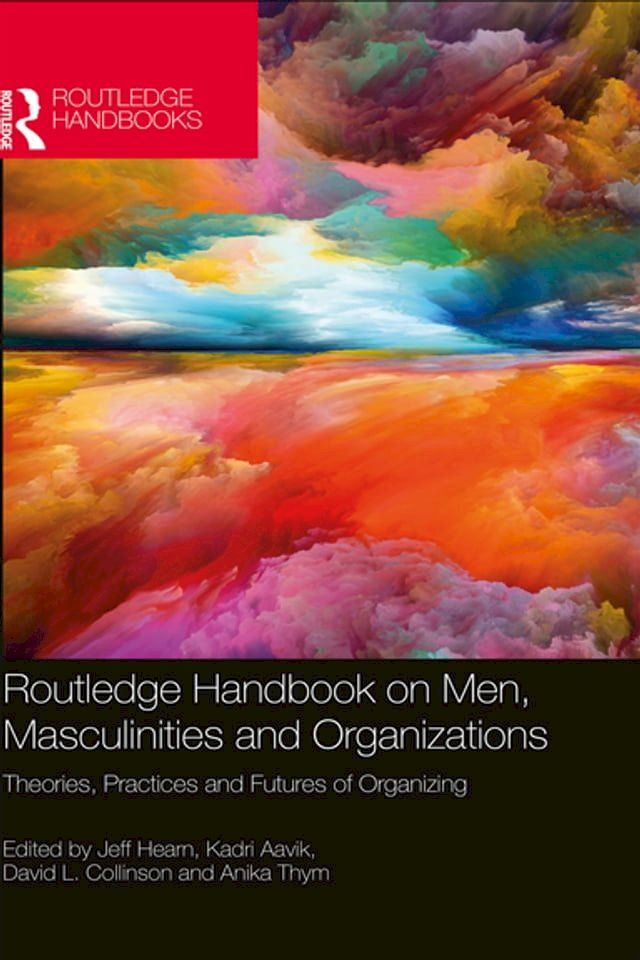  Routledge Handbook on Men, Masculinities and Organizations(Kobo/電子書)