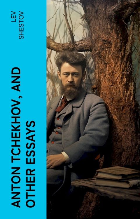 Anton Tchekhov, and Other Essays(Kobo/電子書)