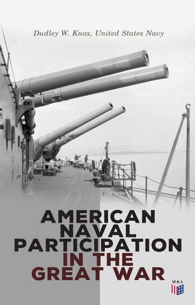  American Naval Participation in the Great War(Kobo/電子書)