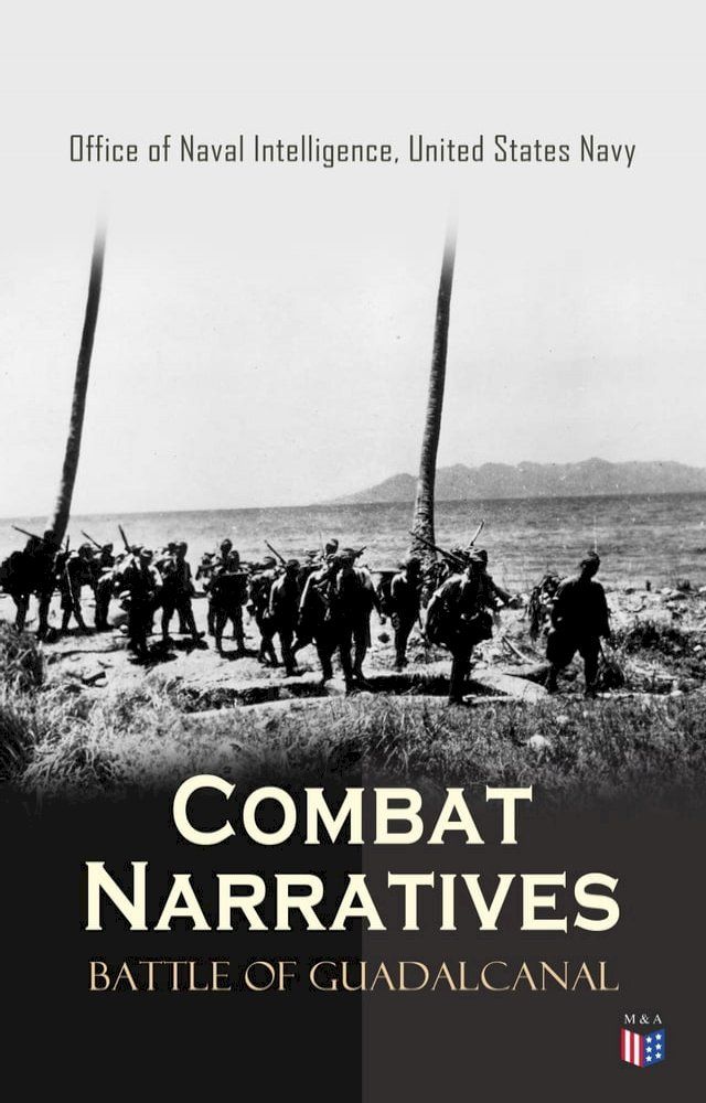  Combat Narratives: Battle of Guadalcanal(Kobo/電子書)