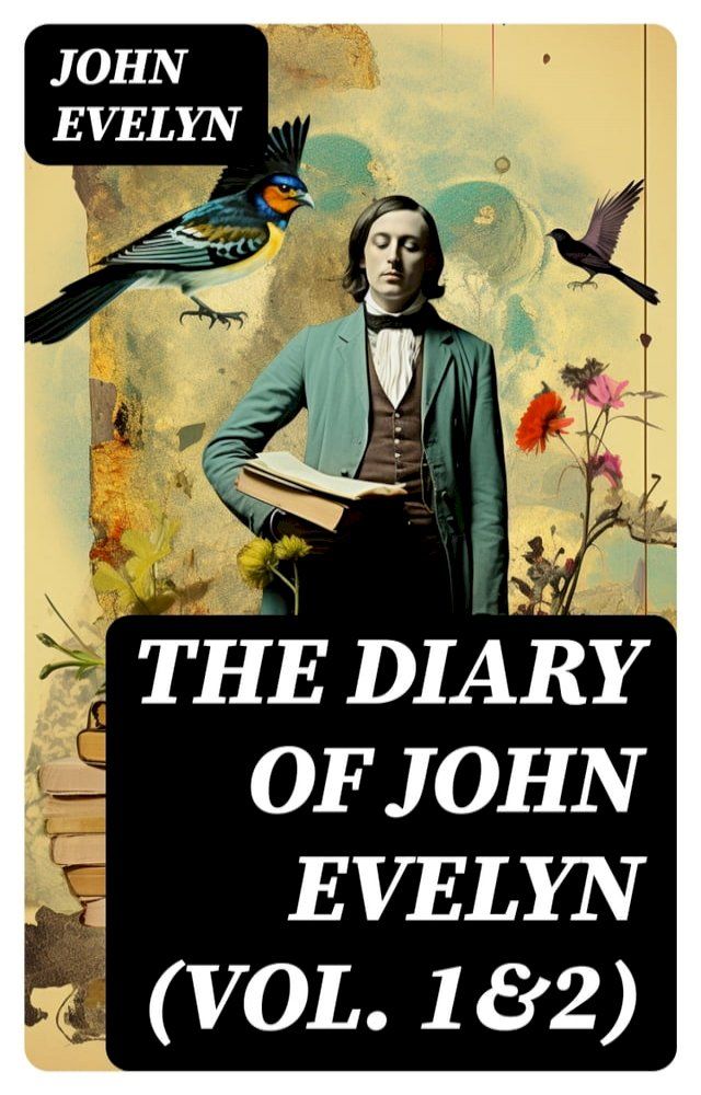  The Diary of John Evelyn (Vol. 1&2)(Kobo/電子書)