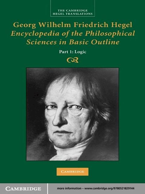 Georg Wilhelm Friedrich Hegel: Encyclopedia of the Philosophical Sciences in Basic Outline, Part 1, Science of Logic(Kobo/電子書)