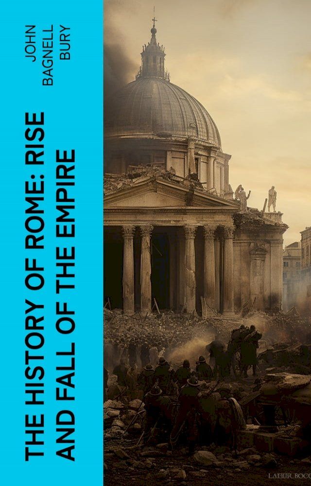  The History of Rome: Rise and Fall of the Empire(Kobo/電子書)