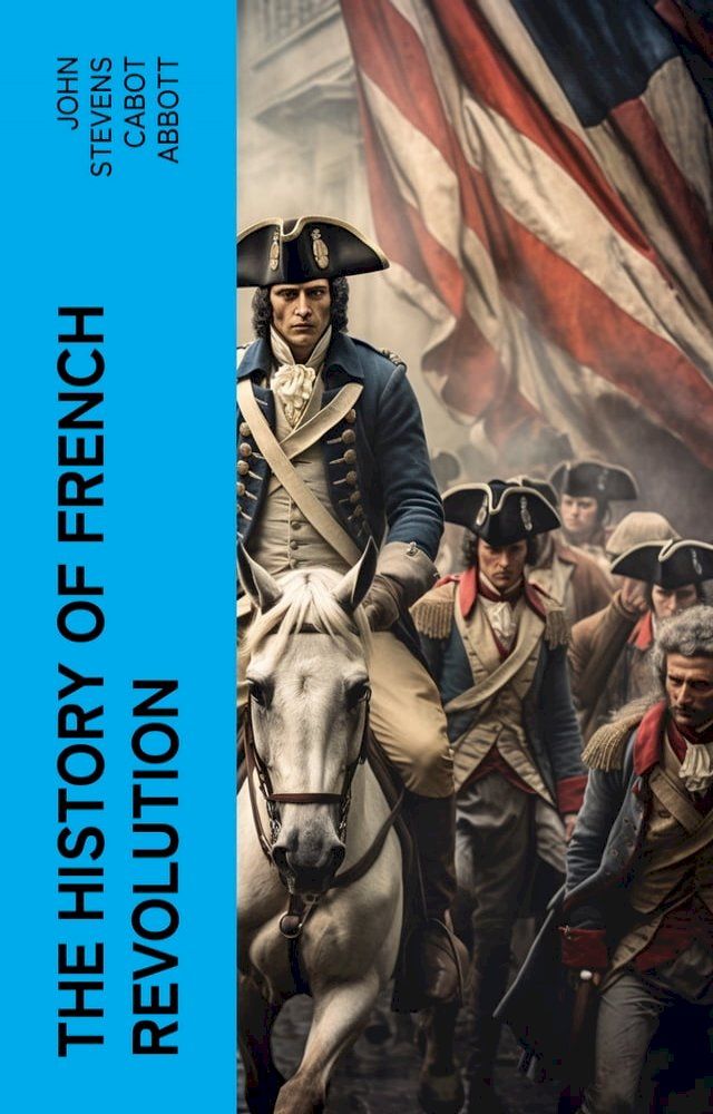  The History of French Revolution(Kobo/電子書)