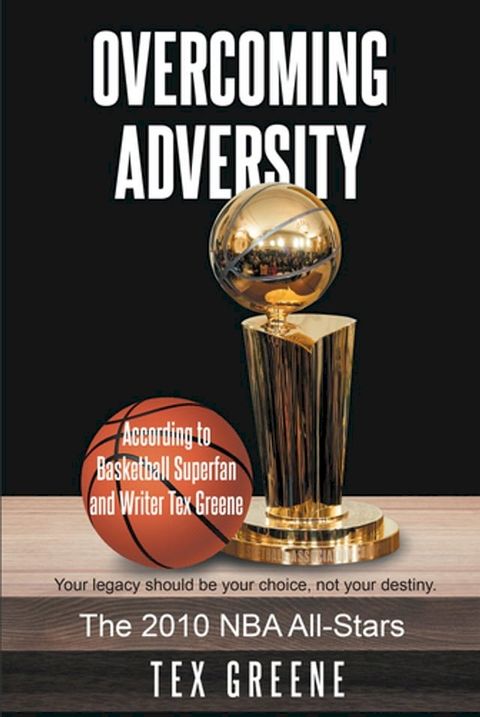 Overcoming Adversity: The 2010 NBA All-Stars(Kobo/電子書)