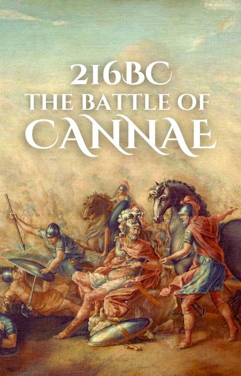 216BC: The Battle of Cannae(Kobo/電子書)