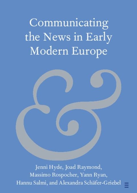 Communicating the News in Early Modern Europe(Kobo/電子書)