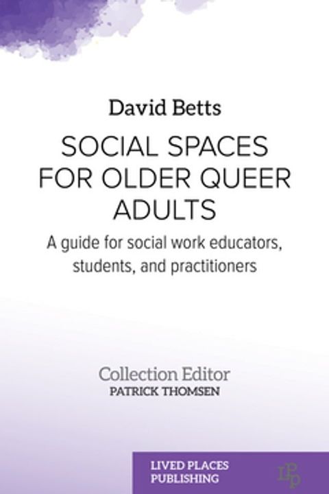 Social Spaces for Older Queer Adults(Kobo/電子書)